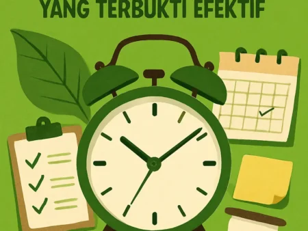 Meningkatkan Kinerja dengan Teknik Time Management yang Terbukti Efektif